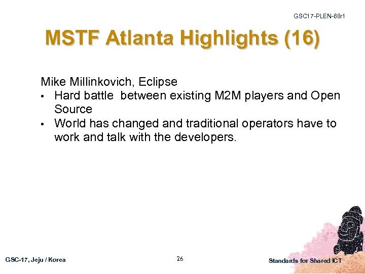 GSC 17 -PLEN-68 r 1 MSTF Atlanta Highlights (16) Mike Millinkovich, Eclipse • Hard