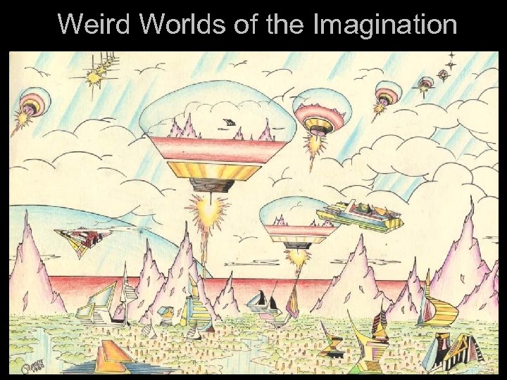 Weird Worlds of the Imagination 