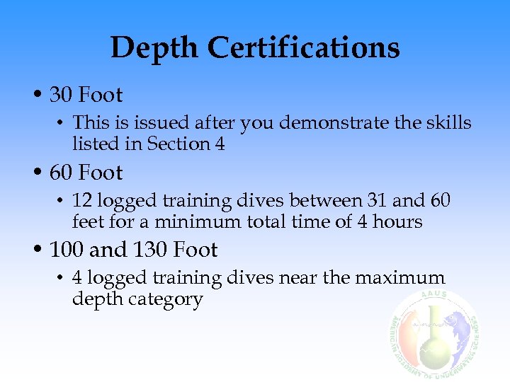 Depth Certifications • 30 Foot • This is issued after you demonstrate the skills