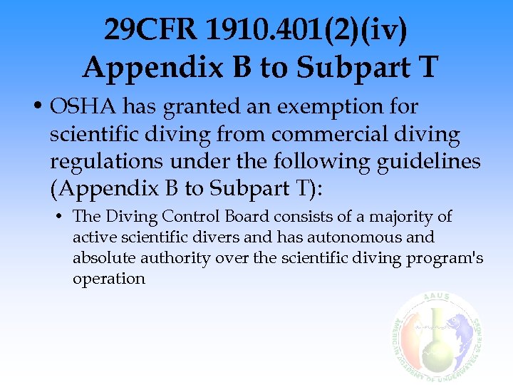 29 CFR 1910. 401(2)(iv) Appendix B to Subpart T • OSHA has granted an