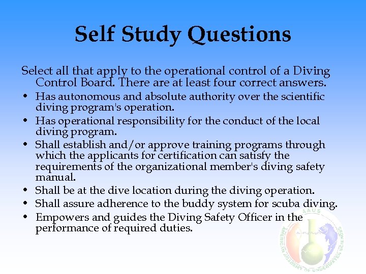 Self Study Questions Select all that apply to the operational control of a Diving