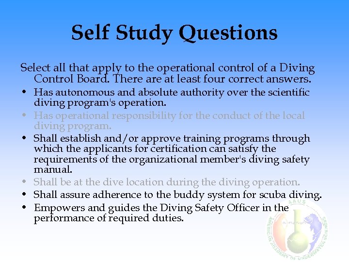 Self Study Questions Select all that apply to the operational control of a Diving