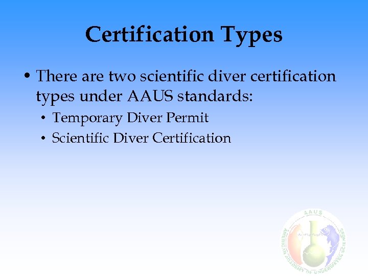AAUS Scientific Diving History and Regulations Objectives