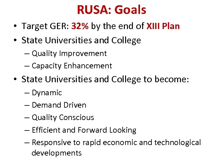 RUSA: Goals • Target GER: 32% by the end of XIII Plan • State