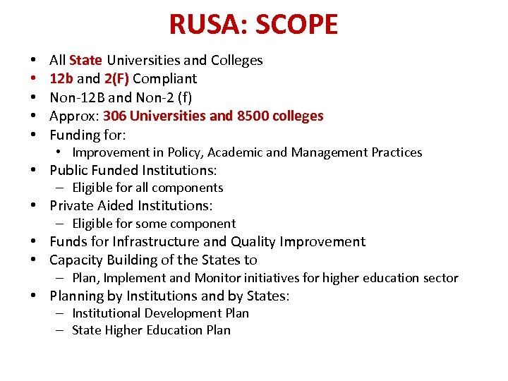 RUSA: SCOPE • • • All State Universities and Colleges 12 b and 2(F)