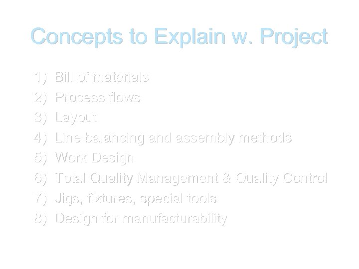 Concepts to Explain w. Project 1) 2) 3) 4) 5) 6) 7) 8) Bill