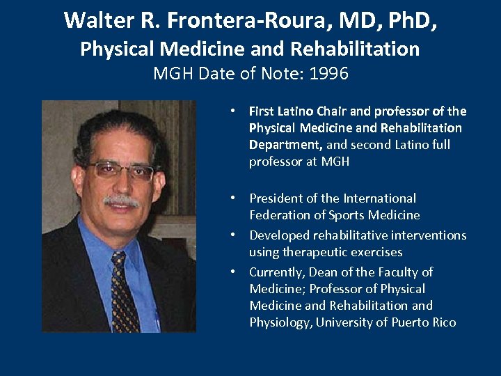 Walter R. Frontera-Roura, MD, Physical Medicine and Rehabilitation MGH Date of Note: 1996 •