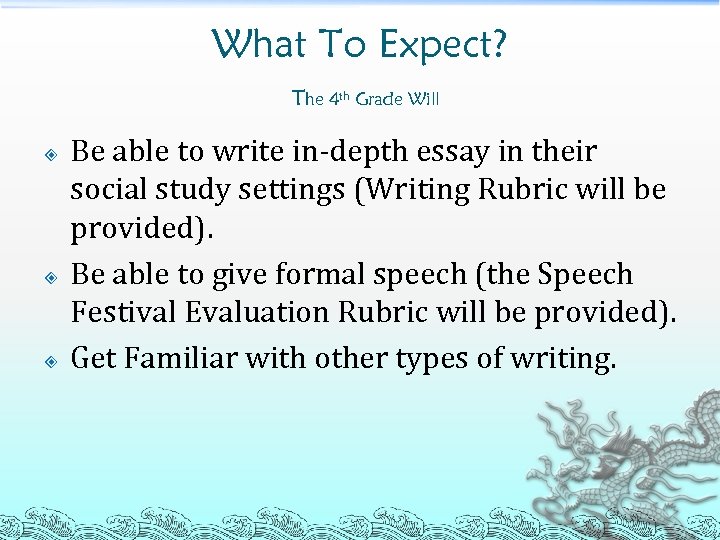 What To Expect? The 4 th Grade Will Be able to write in-depth essay