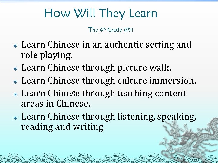 How Will They Learn The 4 th Grade Will Learn Chinese in an authentic