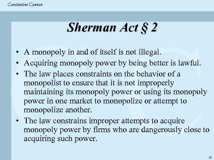 Constantine & Partners Constantine Cannon CC Sherman Act § 2 • A monopoly in