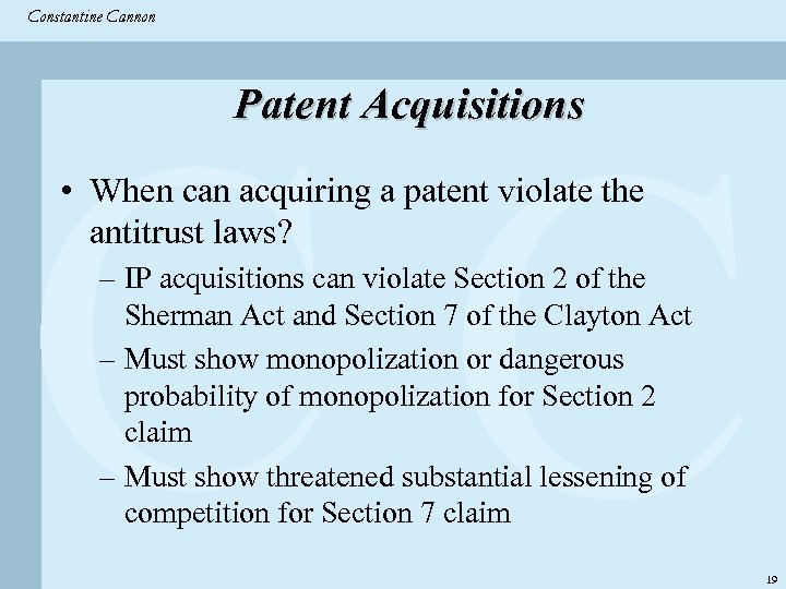 Constantine & Partners Constantine Cannon CC Patent Acquisitions • When can acquiring a patent