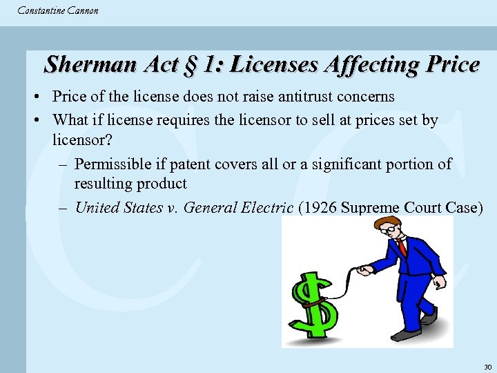 Constantine & Partners Constantine Cannon CC Sherman Act § 1: Licenses Affecting Price •