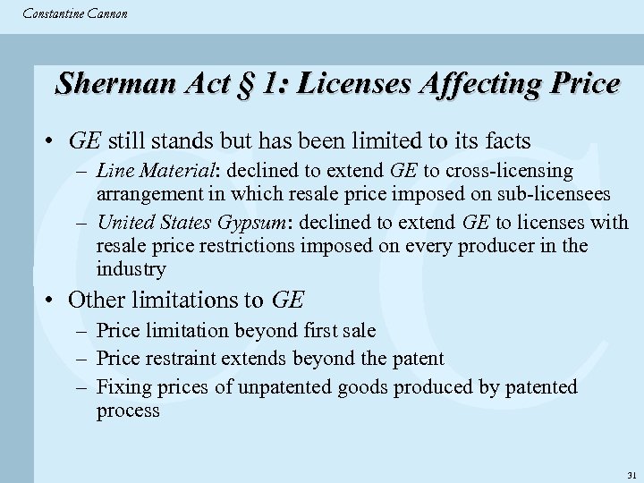 Constantine & Partners Constantine Cannon CC Sherman Act § 1: Licenses Affecting Price •