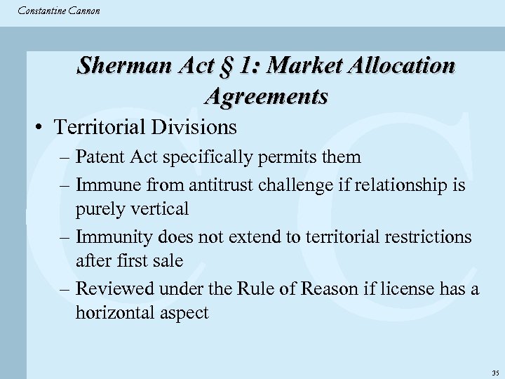 Constantine & Partners Constantine Cannon CC Sherman Act § 1: Market Allocation Agreements •