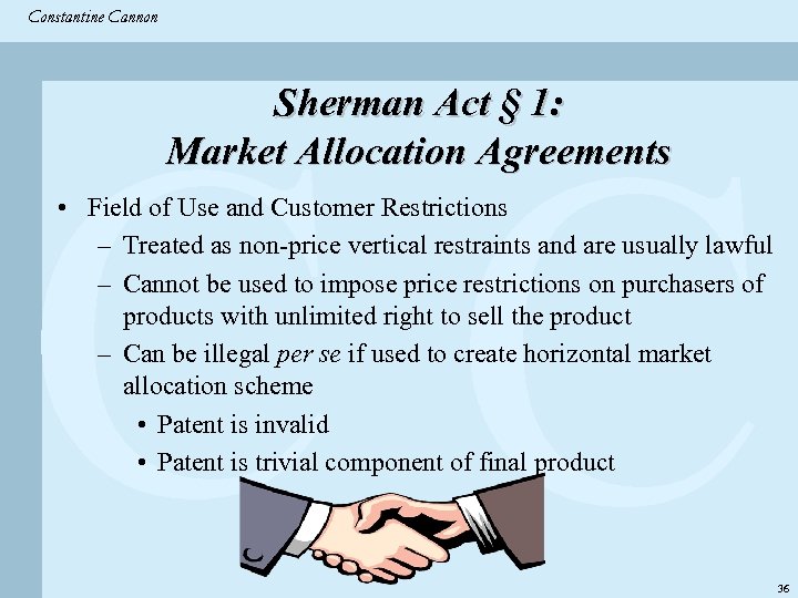 Constantine & Partners Constantine Cannon CC Sherman Act § 1: Market Allocation Agreements •