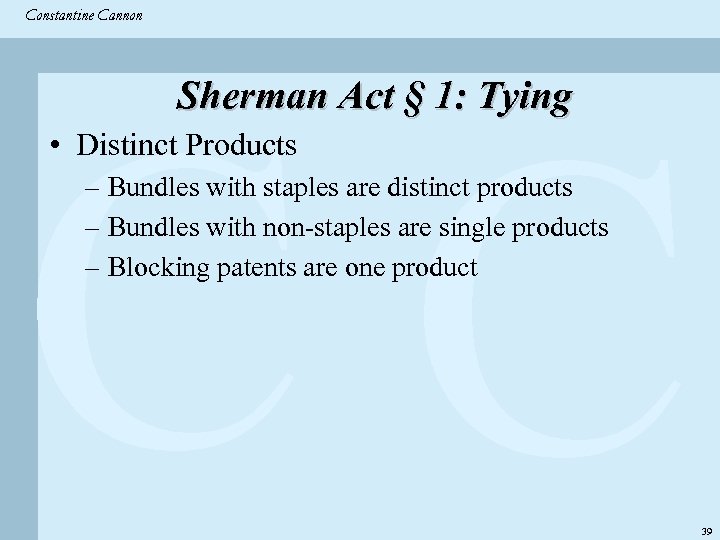 Constantine & Partners Constantine Cannon CC Sherman Act § 1: Tying • Distinct Products