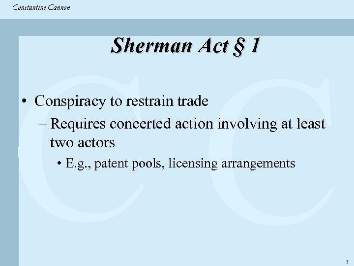 Constantine & Partners Constantine Cannon CC Sherman Act § 1 • Conspiracy to restrain