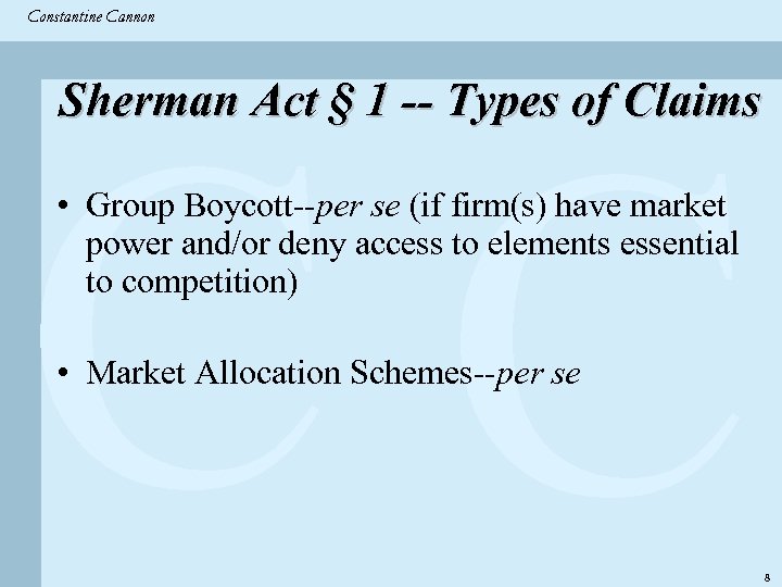 Constantine & Partners Constantine Cannon CC Sherman Act § 1 -- Types of Claims