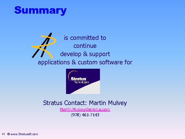 Summary is committed to continue develop & support applications & custom software for Stratus