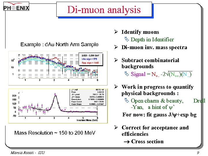 Di-muon analysis Example : d. Au North Arm Sample Ø Identify muons Ä Depth
