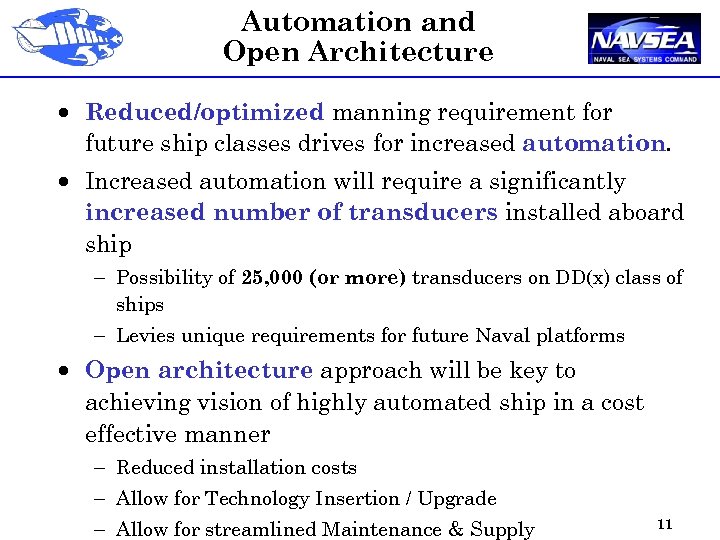 Automation and Open Architecture · Reduced/optimized manning requirement for future ship classes drives for