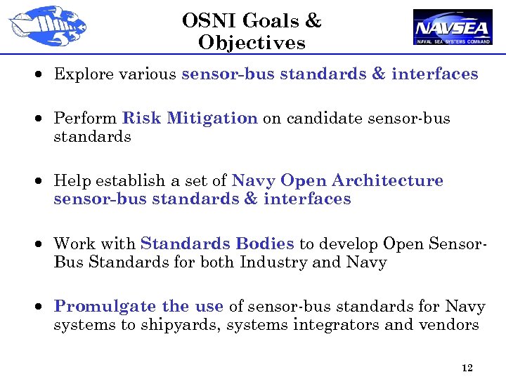 OSNI Goals & Objectives · Explore various sensor-bus standards & interfaces · Perform Risk
