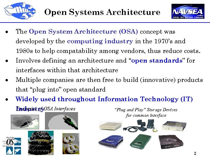 Open Systems Architecture · The Open System Architecture (OSA) concept was developed by the