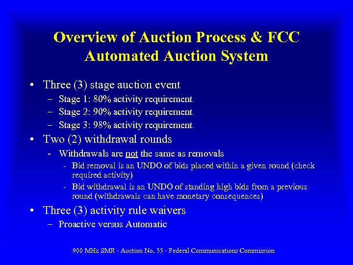 Overview of Auction Process & FCC Automated Auction System • Three (3) stage auction