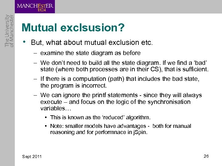 Mutual exclsusion? • But, what about mutual exclusion etc. – examine the state diagram