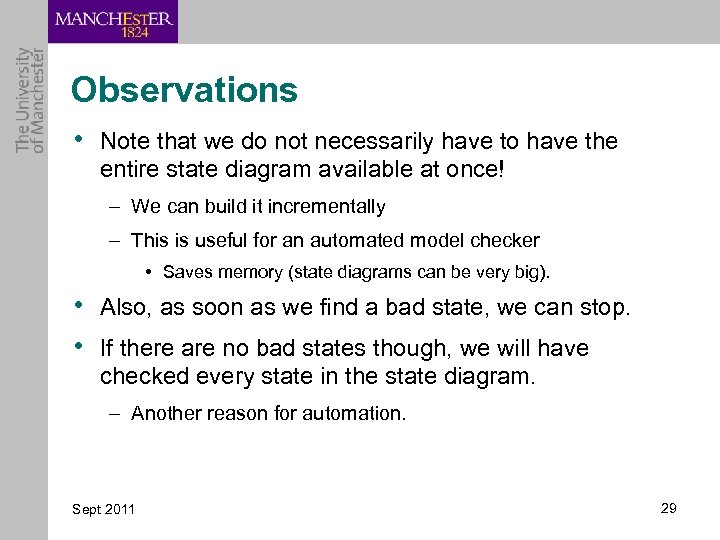 Observations • Note that we do not necessarily have to have the entire state