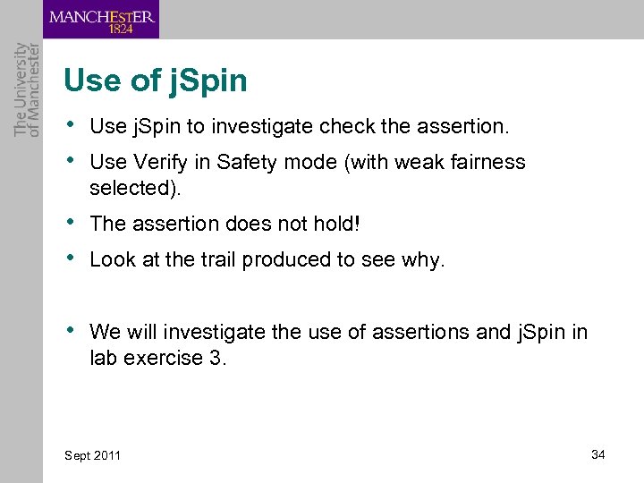 Use of j. Spin • Use j. Spin to investigate check the assertion. •