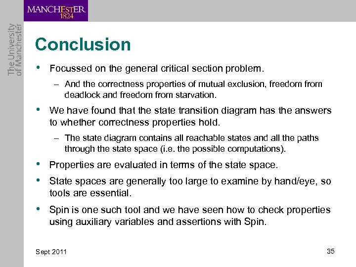 Conclusion • Focussed on the general critical section problem. – And the correctness properties