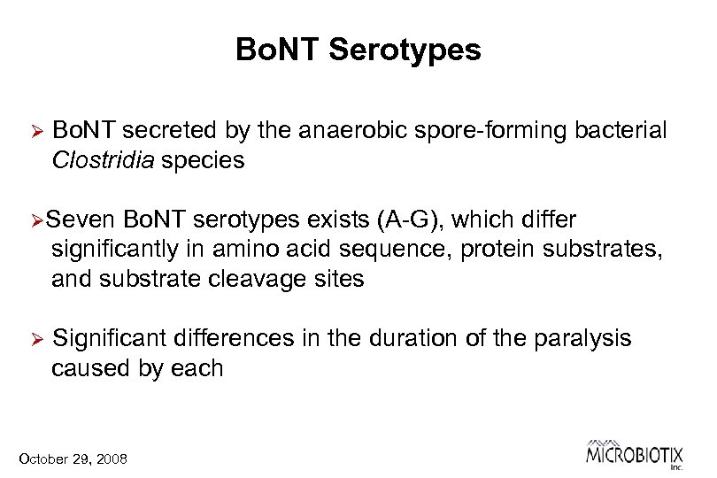 Bo. NT Serotypes Ø Bo. NT secreted by the anaerobic spore-forming bacterial Clostridia species