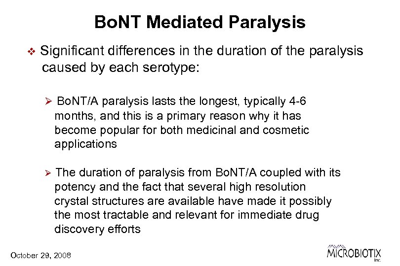 Bo. NT Mediated Paralysis v Significant differences in the duration of the paralysis caused