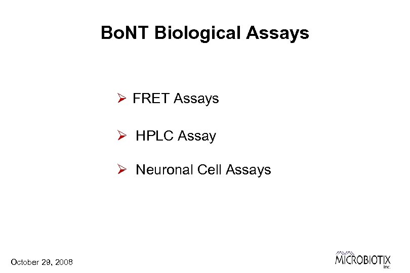 Bo. NT Biological Assays Ø FRET Assays Ø HPLC Assay Ø Neuronal Cell Assays