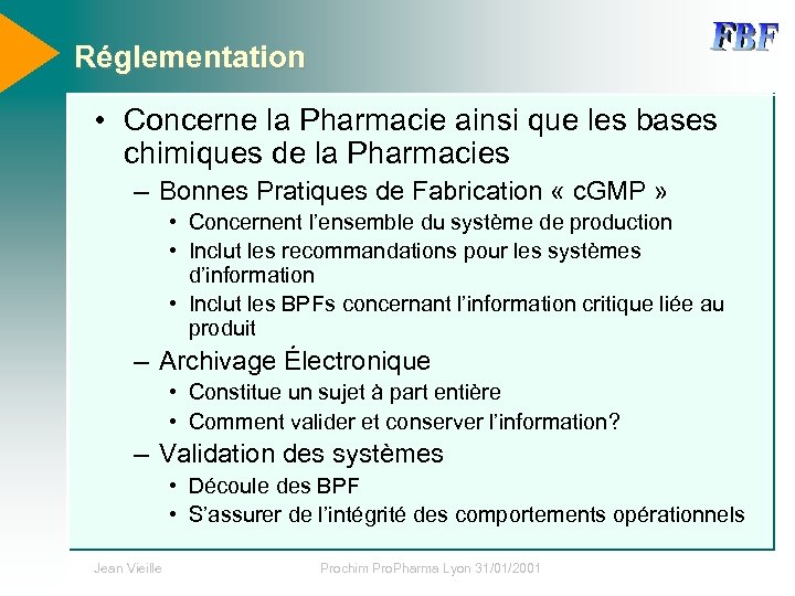 Réglementation • Concerne la Pharmacie ainsi que les bases chimiques de la Pharmacies –
