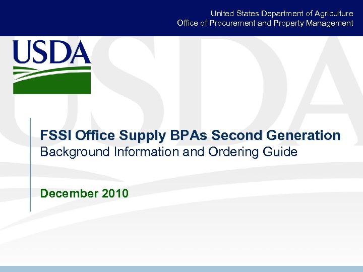 United States Department of Agriculture Office of Procurement and Property Management FSSI Office Supply