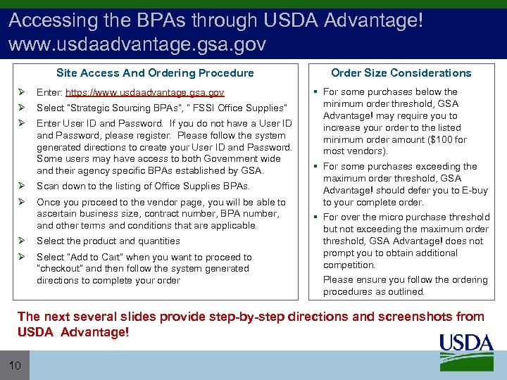 Accessing the BPAs through USDA Advantage! www. usdaadvantage. gsa. gov Site Access And Ordering