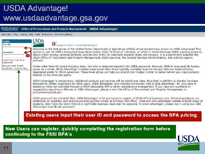 USDA Advantage! www. usdaadvantage. gsa. gov Existing users input their user ID and password