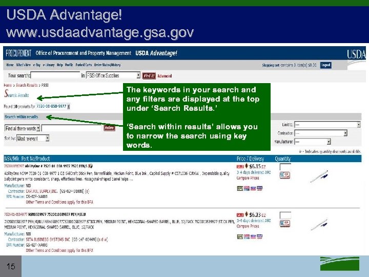 USDA Advantage! www. usdaadvantage. gsa. gov The keywords in your search and any filters