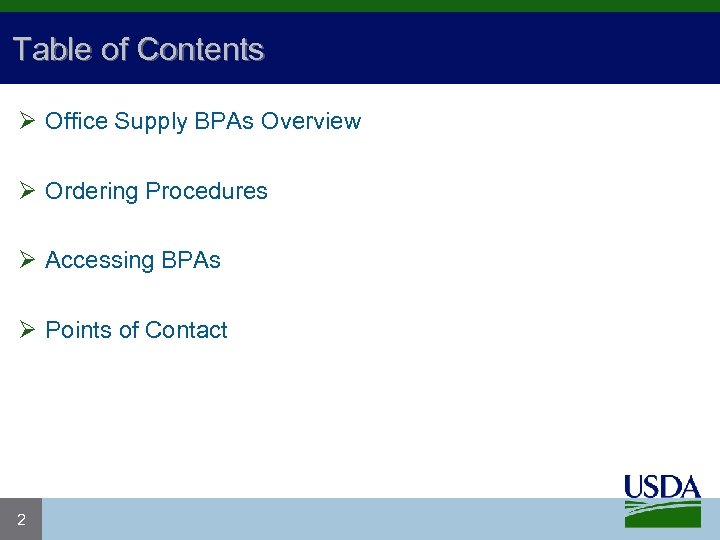 Table of Contents Ø Office Supply BPAs Overview Ø Ordering Procedures Ø Accessing BPAs