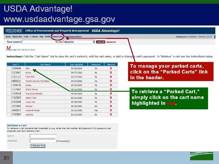 USDA Advantage! www. usdaadvantage. gsa. gov To manage your parked carts, click on the