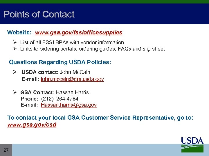 Points of Contact Website: www. gsa. gov/fssiofficesupplies Ø List of all FSSI BPAs with