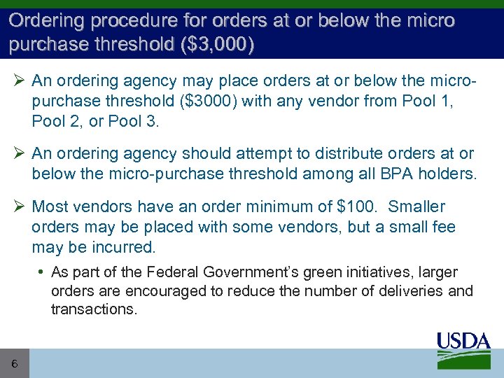 Ordering procedure for orders at or below the micro purchase threshold ($3, 000) Ø