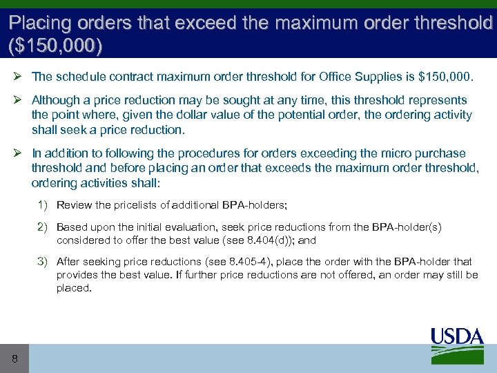 Placing orders that exceed the maximum order threshold ($150, 000) Ø The schedule contract