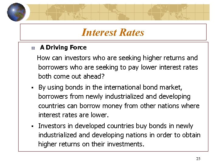 Interest Rates A Driving Force How can investors who are seeking higher returns and