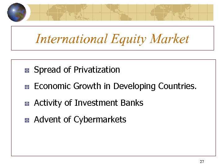International Equity Market Spread of Privatization Economic Growth in Developing Countries. Activity of Investment