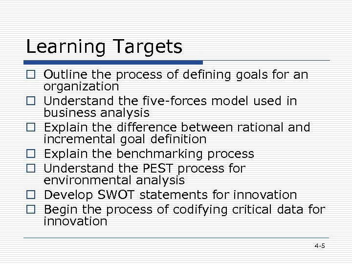 Learning Targets o Outline the process of defining goals for an organization o Understand