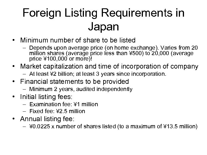 Foreign Listing Requirements in Japan • Minimum number of share to be listed –