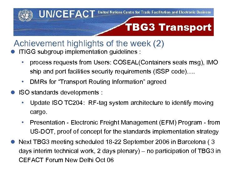 TBG 3 Transport Achievement highlights of the week (2) l ITIGG subgroup implementation guidelines